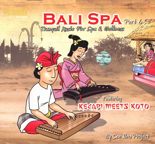 CD【Bali Spa 6／Tranquil Music For Spa  Wellness】KECAPI MEETS KOTO／バリ スパ／バリ  ヒーリングCD／ガムランミュージック／バリ島CD【レターパックOK】-アジアンライフスタイルチャナン　公式通販